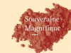 Souveraine Magnifique