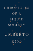 The cover to Chronicles of a Liquid Society by Umberto Eco