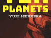 The cover to Ten Planets by Yuri Herrera