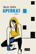 The cover to Aperkat: roman by Maja Iskra