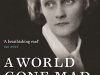 The cover to A World Gone Mad: The Diaries of Astrid Lindgren, 1939 –1945 by Astrid Lindgren