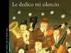 The cover to Le dedico mi silencio by Mario Vargas Llosa