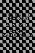 The cover to Theory of Shadows by Paolo Maurensig