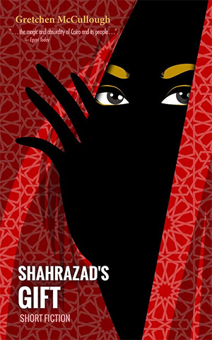 The cover to Shahrazad’s Gift by Gretchen McCullough