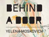 The cover to A Door Behind a Door by Yelena Moskovich