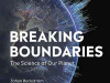 The cover to Breaking Boundaries: The Science of Our Planet by Johan Rockström & Owen Gaffney