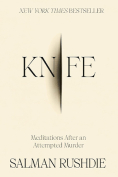 The cover to Knife: Meditations after an Attempted Murder by Salman Rushdie