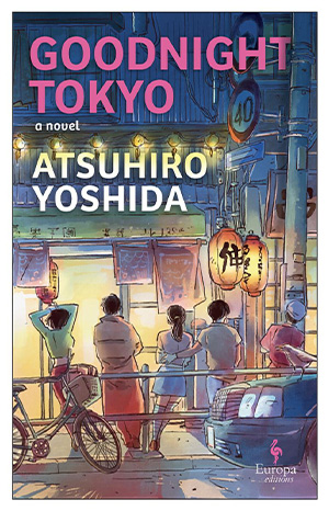 The cover to Goodnight Tokyo by Atsuhiro Yoshida