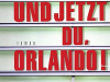 Und jetzt du, Orlando! by Ulf Erdmann Ziegler